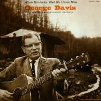 George Davis When Kentucky Had No  Union Men