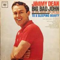 Jimmy Dean Big Bad John