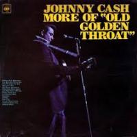Johnny Cash:  More of Old Golden Throat