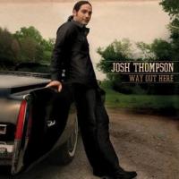 Josh Tompson Way Out Here