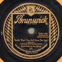 Uncle Dave Macon Buddy Won't You Roll Down the Line