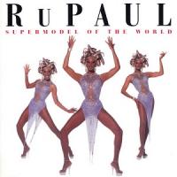 Ru Paul Supermodel of the World
