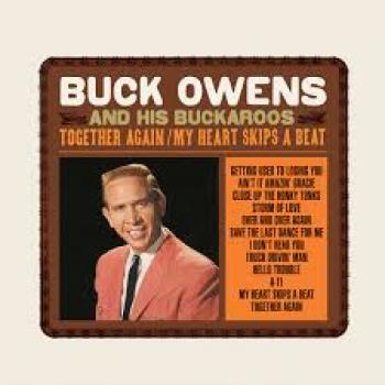 Buck Owens and His Buckaroos Together Again/My Heart Skips a Beat