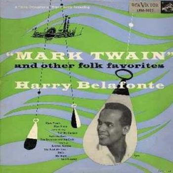 Harry Belafonte Mark Twain and Other Folk Favorites