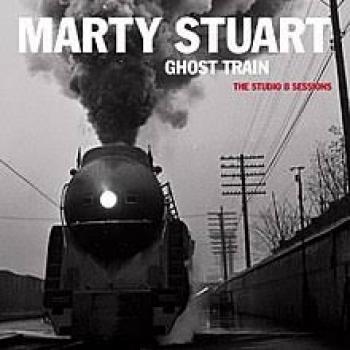 Marty Stuart  Ghost Train - The Studio B Sessions